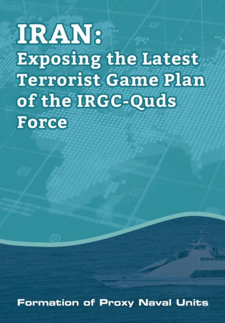 IRAN-Exposing the Latest Terrorist Game Plan of the IRGC-Quds Force