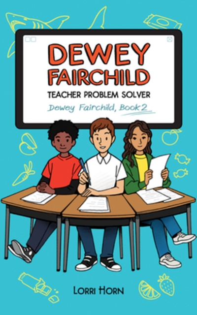 Dewey Fairchild, Teacher Problem Solver Volume 2