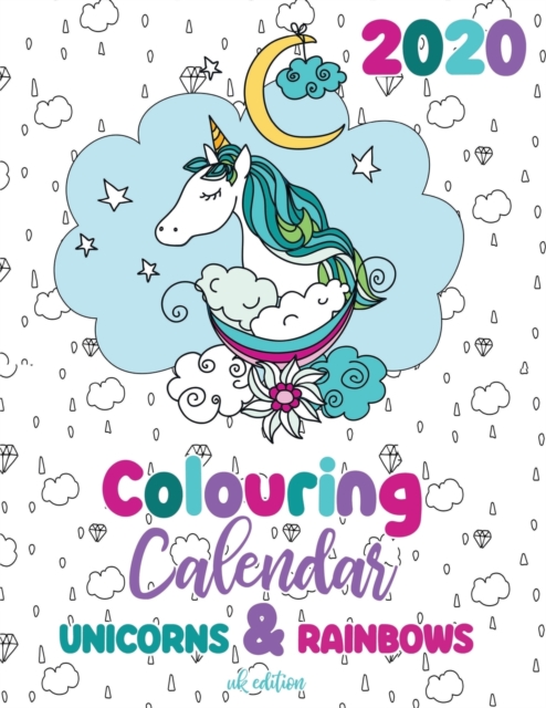2020 Colouring Calendar Unicorns & Rainbows (UK Edition)