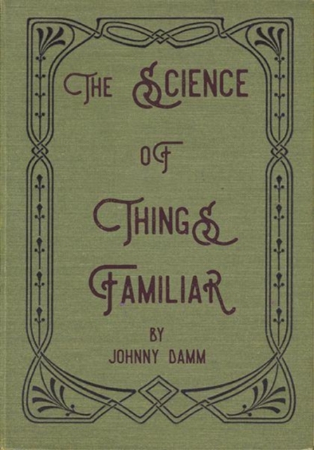 Science of Things Familiar