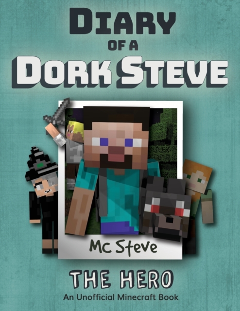 Diary of a Minecraft Dork Steve