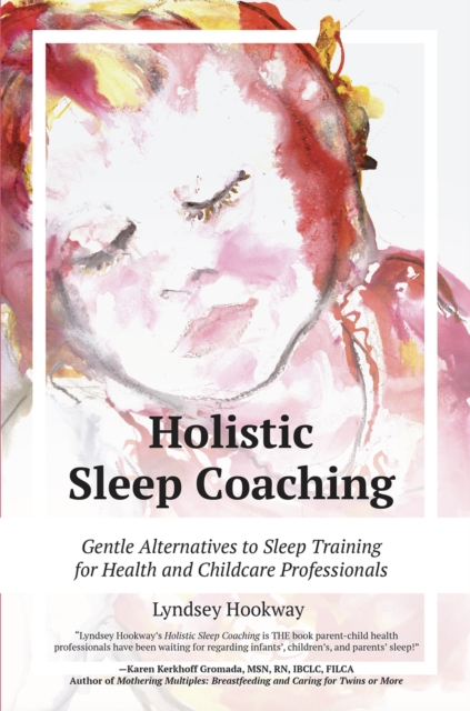 Holistic Sleep Coaching - Gentle Alternatives to Sleep Training