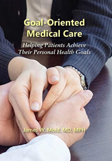 Goal-Oriented Medical Care