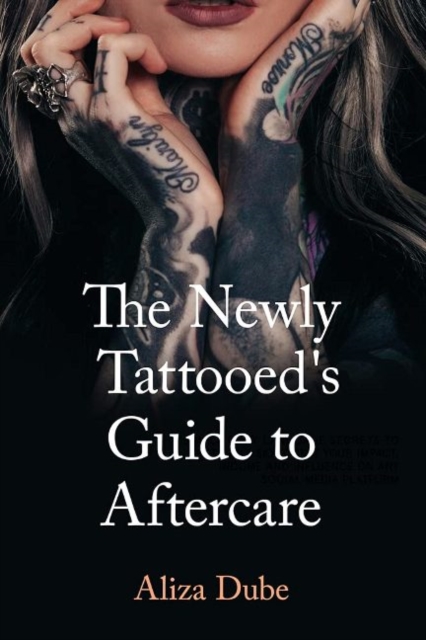 Newly Tattooed's Guide to Aftercare