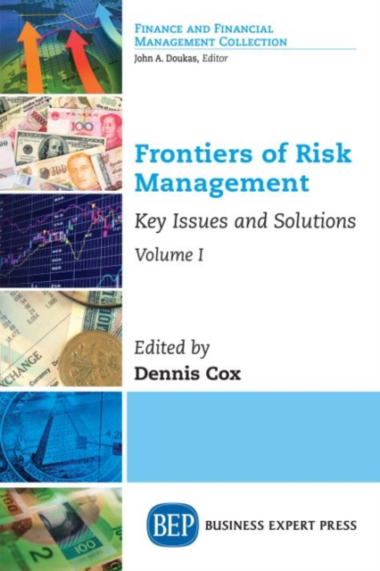 Frontiers of Risk Management, Volume I
