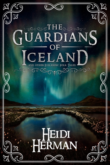 Guardians of Iceland and other Icelandic Folk Tales