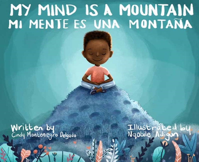 My Mind is a Mountain/ Mi mente es una montana