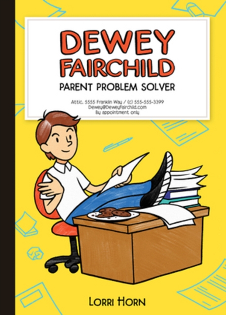 Dewey Fairchild, Parent Problem Solver Volume 1