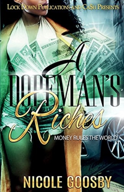 A Dopeman's Riches