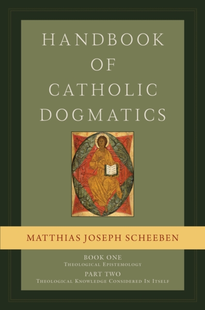 Handbook of Catholic Dogmatics, Book 1, Part 2