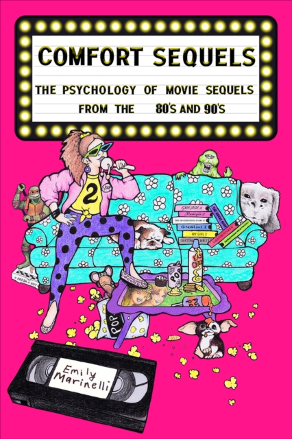 Comfort Sequels The Psychology of Movie Sequels from the '80s and '90s