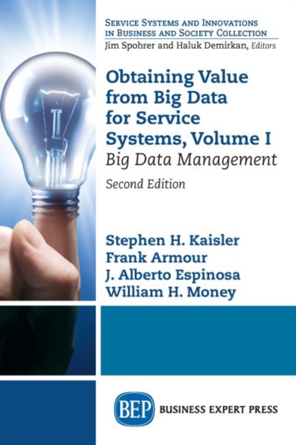 Obtaining Value from Big Data for Service Systems, Volume I