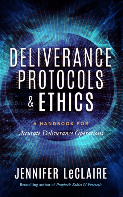 Deliverance Protocols & Ethics