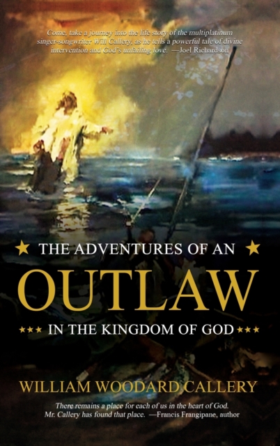 Adventures of an Outlaw in the Kingdom of God