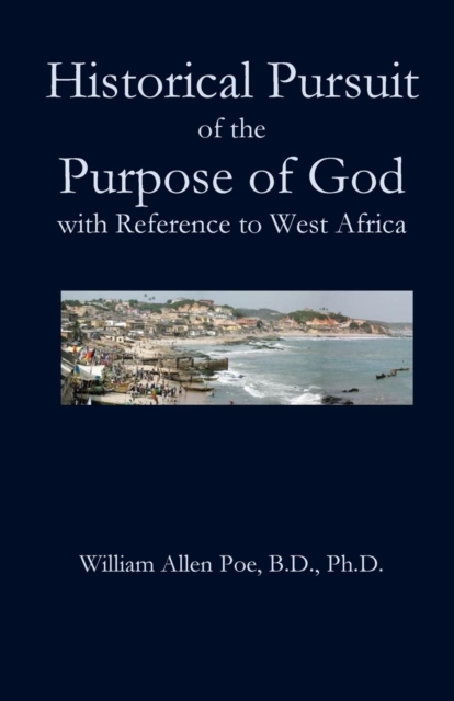 Historical Pursuit of the Purpose of God with Reference to West Africa