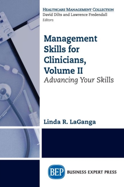 Management Skills for Clinicians, Volume II