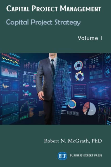 Capital Project Management, Volume I