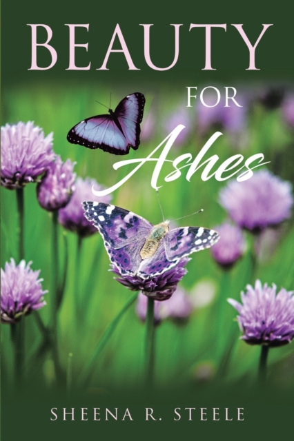 Beauty for Ashes