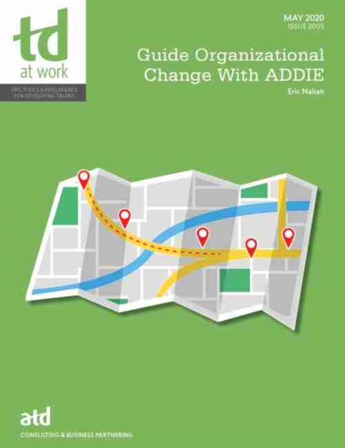 GUIDE ORGANIZATIONAL CHANGE WITH ADDIE