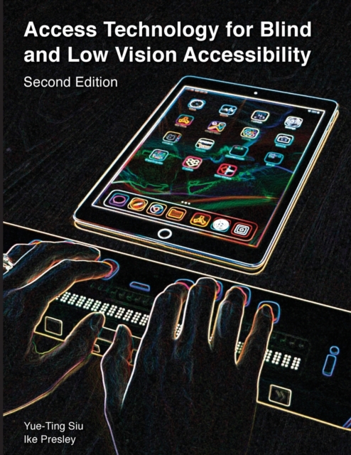 Access Technology for Blind and Low Vision Accessibility