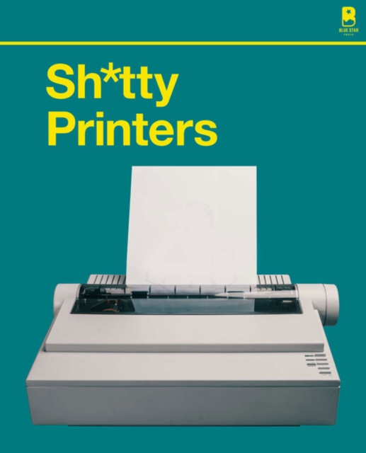 Sh*tty Printers