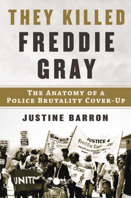 They Killed Freddie Gray