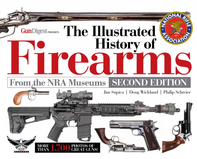 Illustrated History of Firearms, 2nd Edition