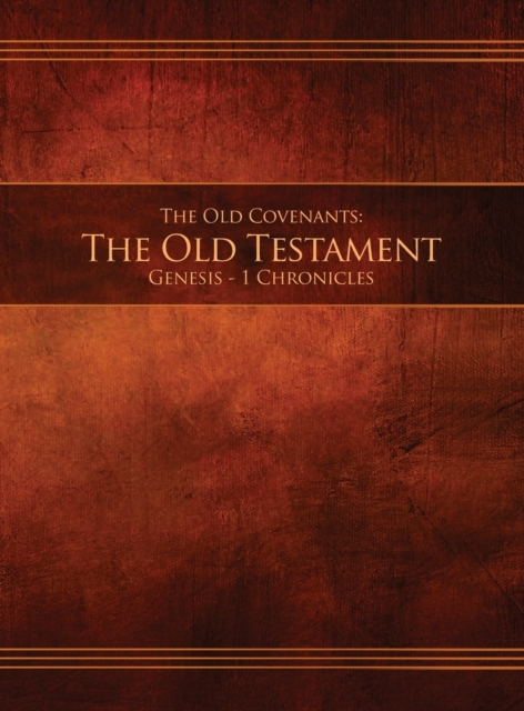 Old Covenants, Part 1 - The Old Testament, Genesis - 1 Chronicles