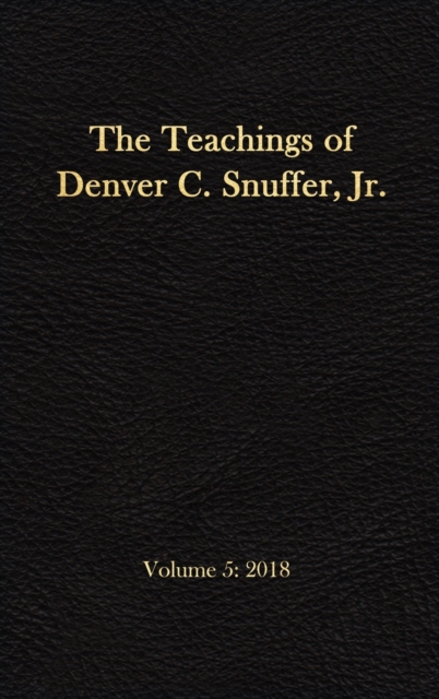 Teachings of Denver C. Snuffer, Jr. Volume 5