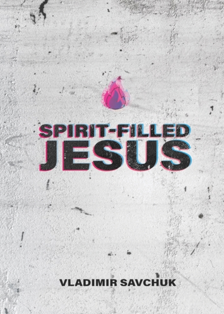 Spirit-Filled Jesus