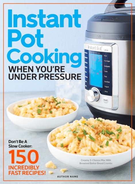 Instant Pot Cooking When You're Under Pressure