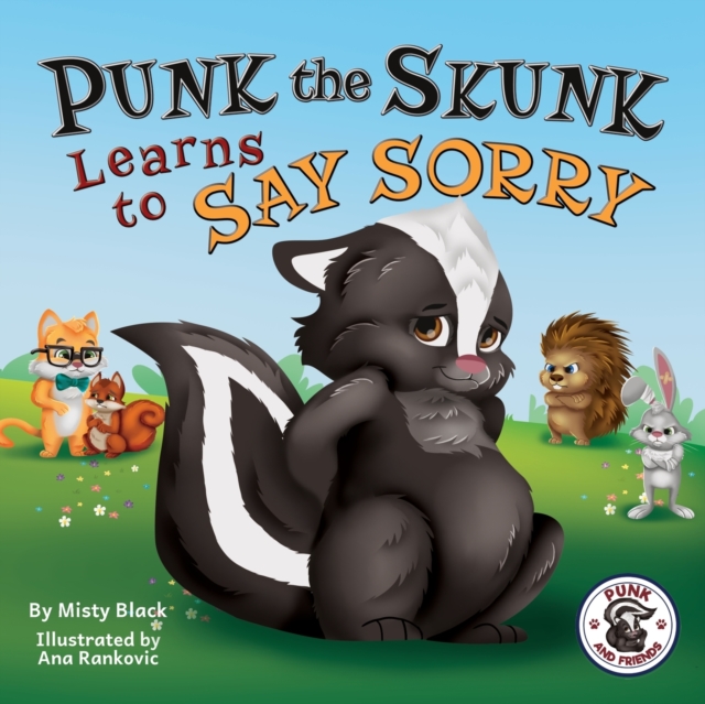 Punk the Skunk Learns to Say Sorry