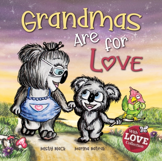 Grandmas are for Love