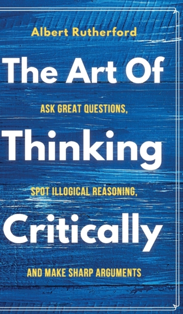 Art of Thinking Critically