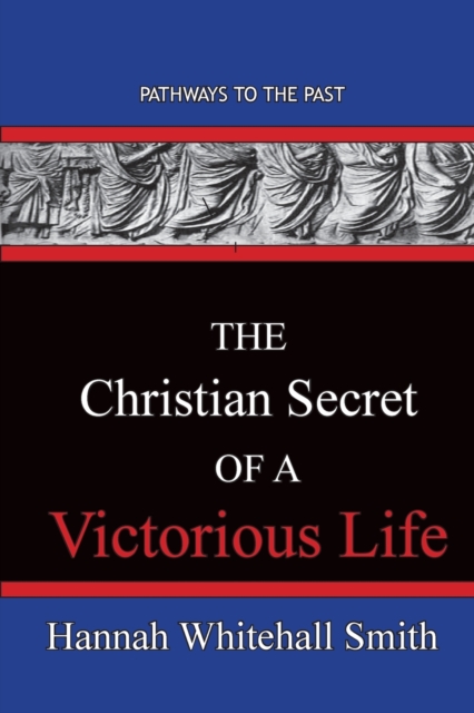 Christian Secret Of A Victorious Life