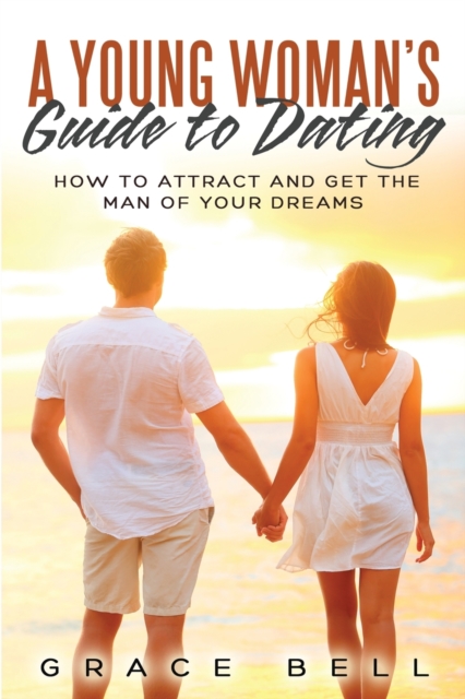 Young Woman's Guide to Dating
