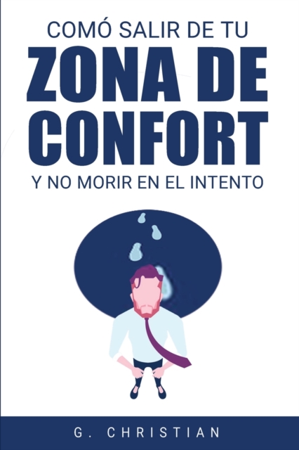 Como salir de tu zona de confort y no morir en el intento