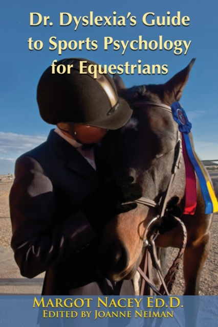 Dr. Dyslexia's Guide to Sports Psychology for Equestrians