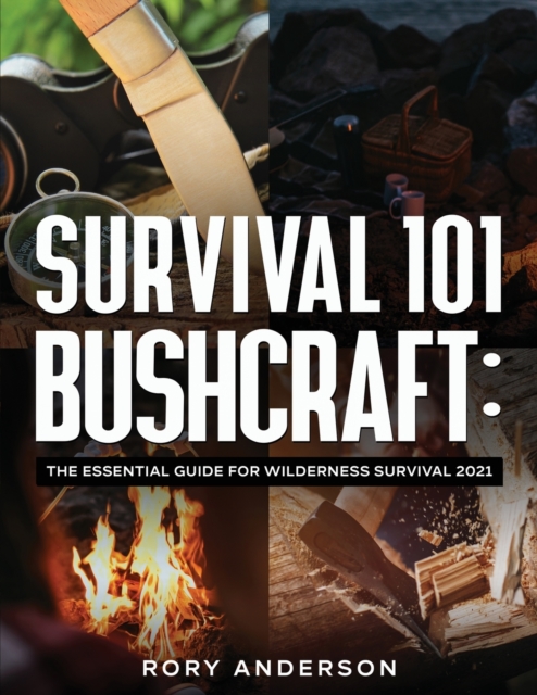 Survival 101 Bushcraft