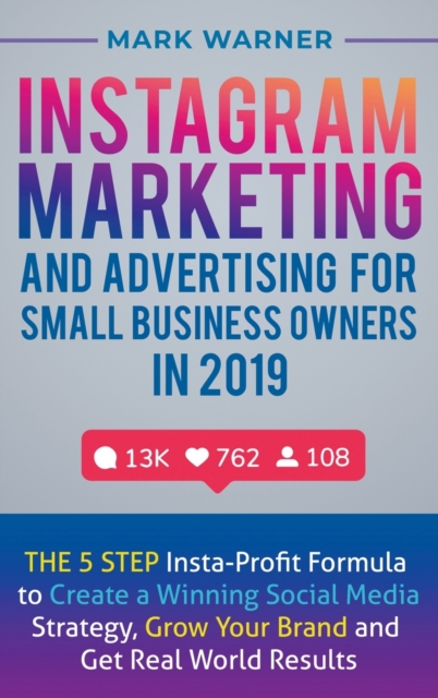 Instagram Marketing and Advertising for Small Business Owners in 2019