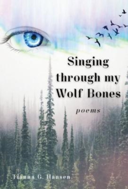 Singing through my Wolf Bones