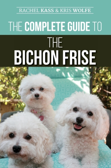 Complete Guide to the Bichon Frise