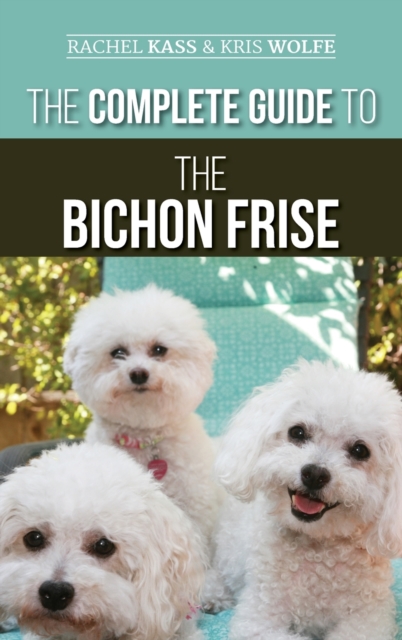 Complete Guide to the Bichon Frise