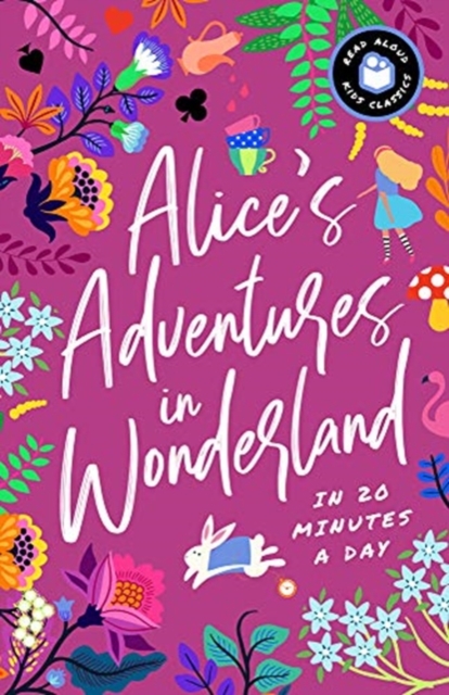 ALICES ADVENTURES IN WONDERLAND IN 20 MI