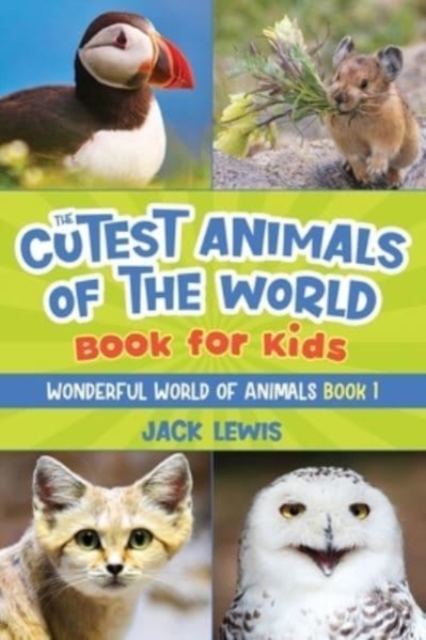 Cutest Animals of the World Book for Kids