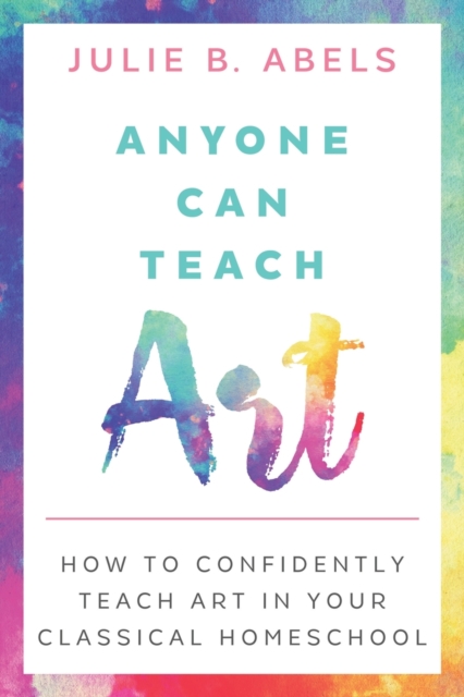 Anyone Can Teach Art