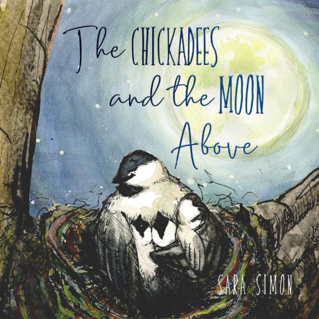 The Chickadees and The Moon Above