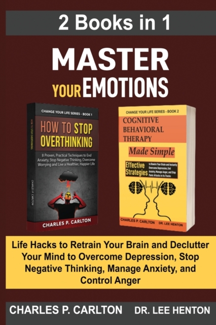 Master Your Emotions (2 Books in 1)