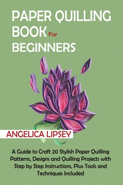 Paper Quilling Book for Beginners