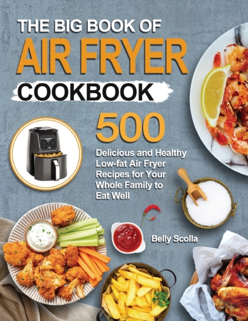 Big Book of Air Fryer Cookbook